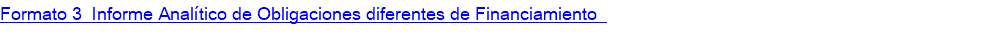 Formato 3 Informe Analítico de Obligaciones diferentes de Financiamiento 