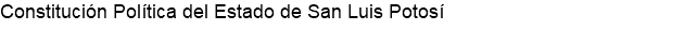 Constitución Política del Estado de San Luis Potosí